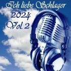 Ich liebe Schlager 2024 Vol.2