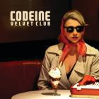 Codeine Velvet Club - - Codeine Velvet Club  