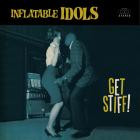 Inflatable Idols - - Get Stiff  