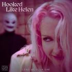 Hooked Like Helen - Lend Me Your Ear