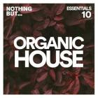 VA - Nothing But -  Organic House Essentials, Vol  10
