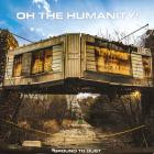Oh the Humanity-Ground to Dust-24BIT-48KHZ-WEB-FLAC-2025-FLACCiD