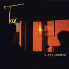 Glade Leclerc - Tour