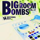 VA - Nothing But -  Big Room Bombs, Vol  17