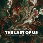 London Music Works & Nick Squires - Music from The Last of Us
