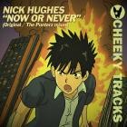 Nick Hughes - Now Or Never