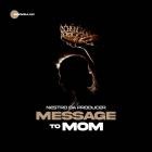 Nestro DaProducer - Message To Mom