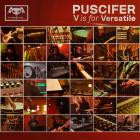 Puscifer - - V Is For Versatile  