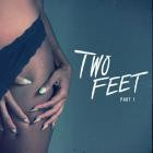 Two Feet - - Two Feet (Part 1)  