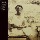 Nondi - Flood City Trax