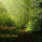 Estragur - A Celtic Story