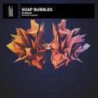 Soap Bubbles - Bubbles (Extended Versions)