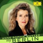 Anne-Sophie Mutter - Anne-Sophie Mutter: My Berlin