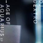 DJ Dextro - Age Of Aquarius EP