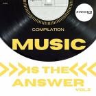 Music Is The Answer Compilation, Vol  2