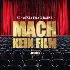 Schwesta Ewa x Bausa - Mach kein Film