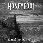Honeyfoot - Paradise Was Lost