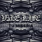 Vile Life - Tu Miseria