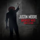 Justin Moore - Greatest Hits Moore To Come