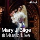 Mary J  Blige - Apple Music Live