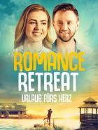 Romance Retreat - Urlaub fürs Herz