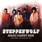 Steppenwolf - Magic Carpet Ride - The Dunhill ABC Years 1967-1971