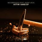 NeckBreakaz feat  Agent Jack - Hittin' Hard EP