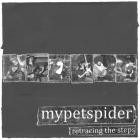 Mypetspider - Retracing The Steps