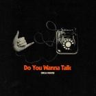 Circa Waves - Do You Wanna Talk