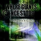 Where Giants Once Stood - The Changing