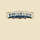 Futurebirds - Far Out Country I & II