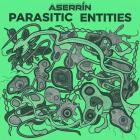 Aserrin - Parasitic Entities