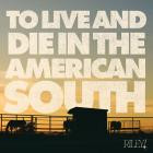 Riley - To Live And Die In The American South