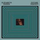 Elizabeth Parker - Future Perfect