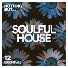 VA - Nothing But -  Soulful House Essentials, Vol  12