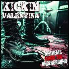 Kickin Valentina - Anthems from the Underground