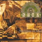 Akhenaton - Meteque et Mat