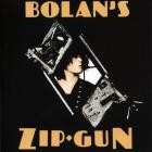 T  Rex - - Bolans Zip Gun  