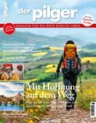 Der Pilger - Magazin fuer die Reise durchs Leben 01/2025