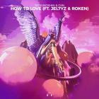 Tatsunoshin & Giin Ft  Jel7yz & Roken - How To Love