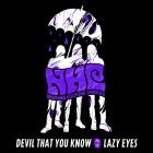 NHC - Devil That You Know  Lazy Eyes