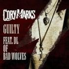 Cory Marks - Guilty feat Daniel DL Laskiewicz of Bad Wolves