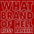 Russ Rankin - What Brand Of Hell