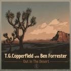 T G  Copperfield with Ben Forrester - Out In The Desert