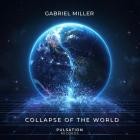Gabriel Miller - Collapse of the World