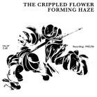 The Crippled Flower - Forming Haze (Recordings 1985-86)
