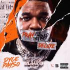 Dyce Payso - Pray 4 The Trap