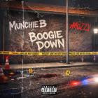 Munchie B - Boogie Down (Feat  Mozzy)