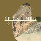 Stick Men - - Open  