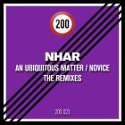 Nhar-An Ubiquitous Matter  Novice  The Remixes - 200023 -16BIT-WEB-FLAC-2013-BABAS